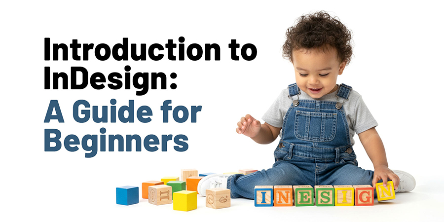 Introduction Heading Indesign Easy Introduction to InDesign: A Guide for Beginners